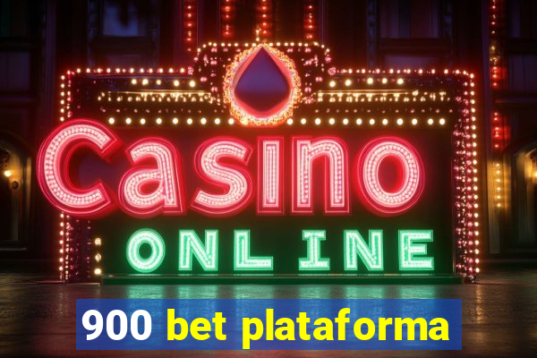 900 bet plataforma